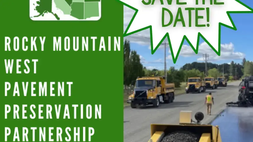 SAVE THE DATE: The Rocky Mountain West Pavement Preservation Partnership Annual Meeting