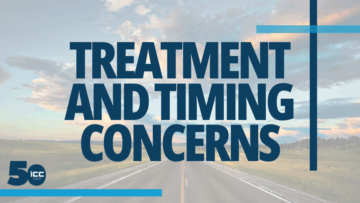 Treatment & Timing Concerns